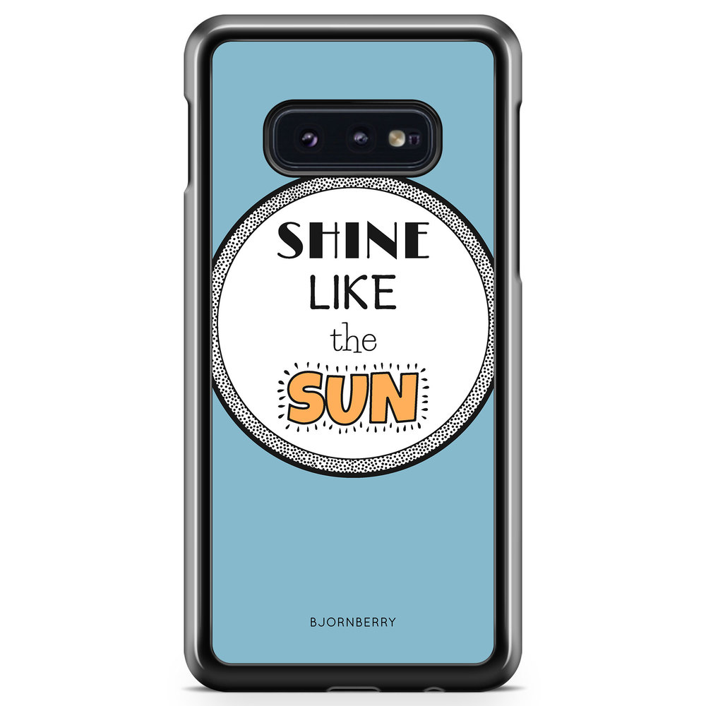 Samsung Galaxy S10e Case - Shine Like The Sun