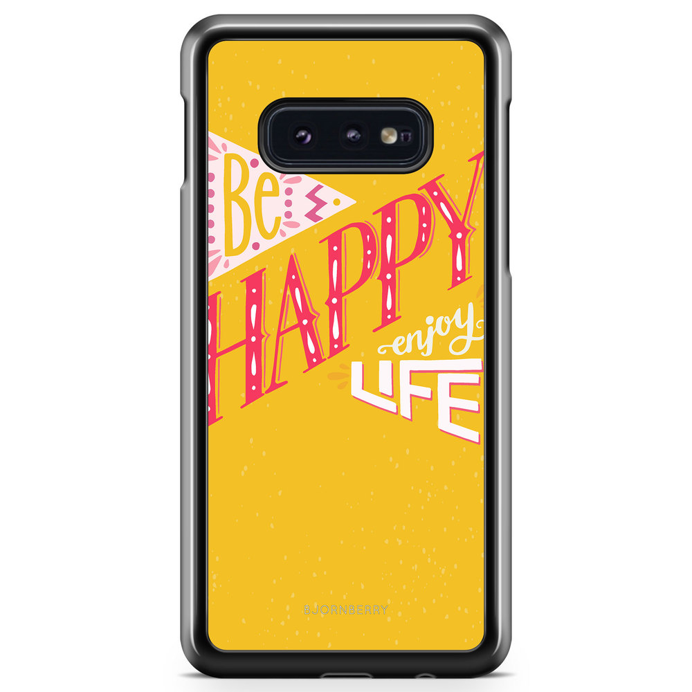 Samsung Galaxy S10e Case - Be Happy