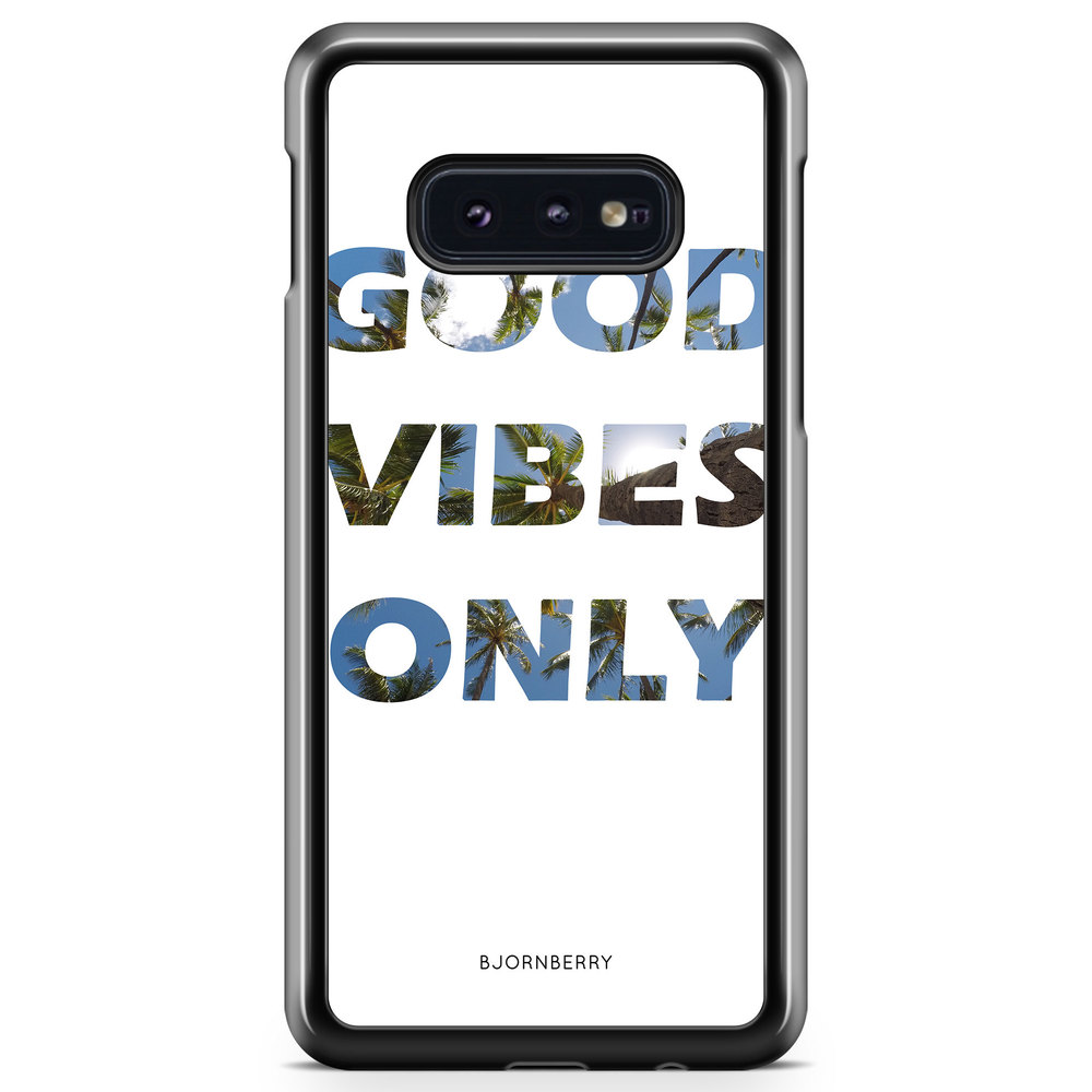 Samsung Galaxy S10e Case - Good Vibes Only