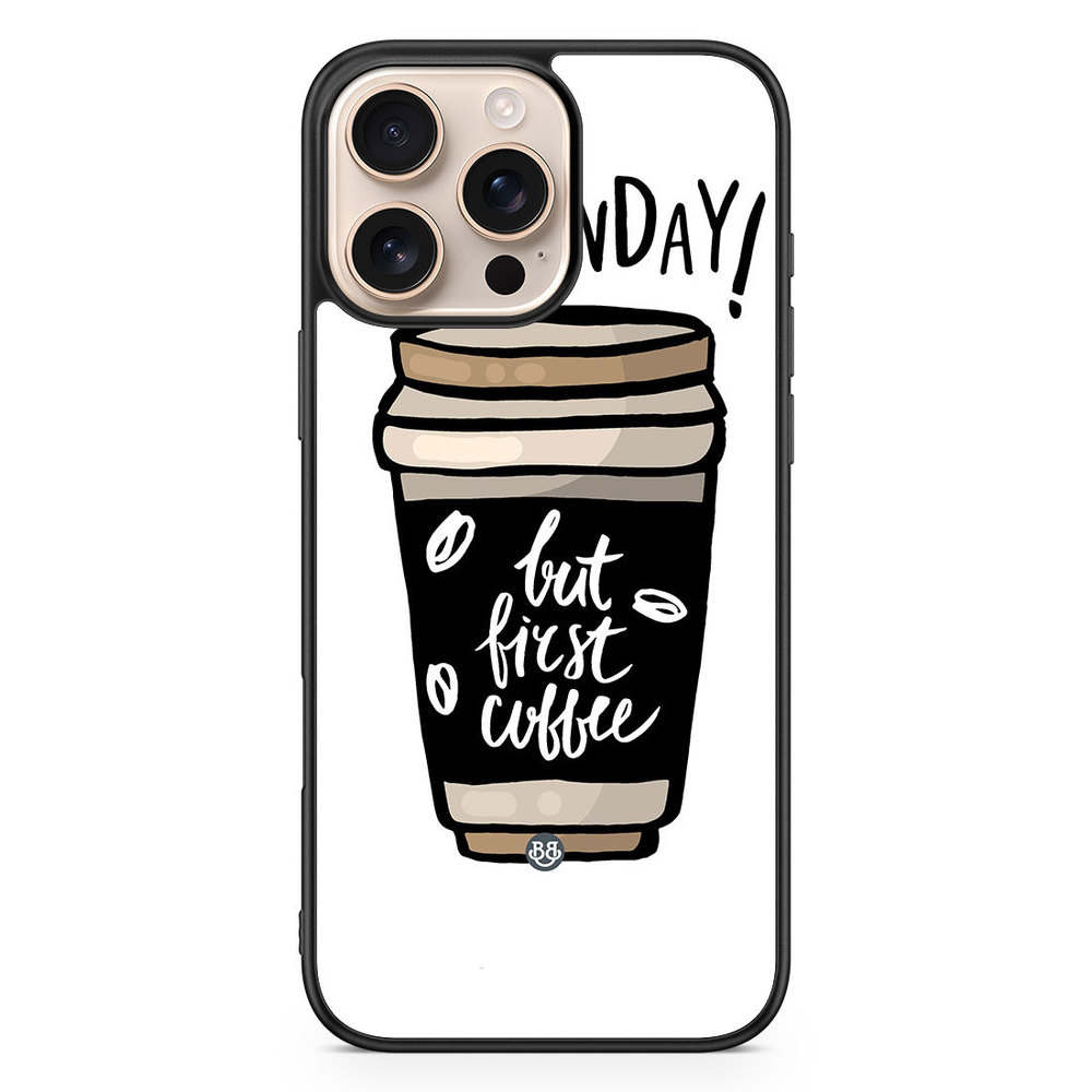 iPhone 16 Pro Max Case - But First Coffee
