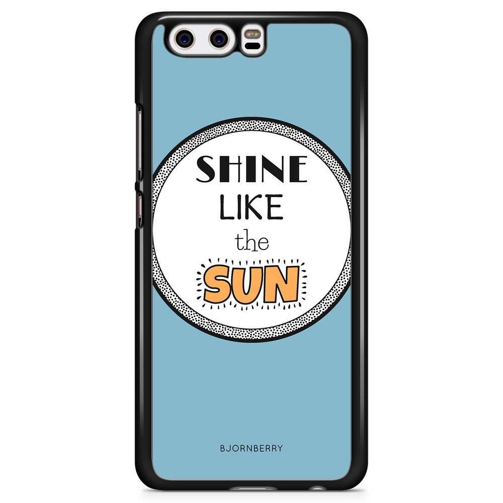 Huawei P10 Case - Shine Like The Sun
