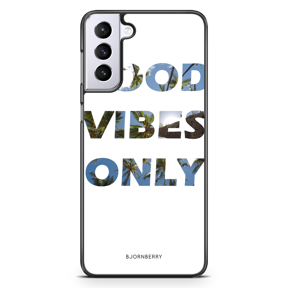 Samsung Galaxy S21 Plus Case - Good Vibes Only