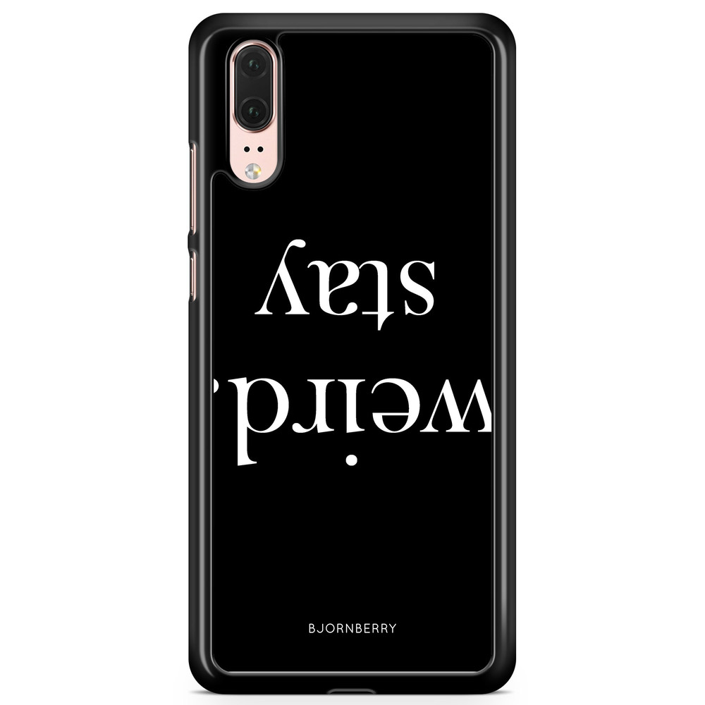 Huawei P20 Case - STAY WEIRD White