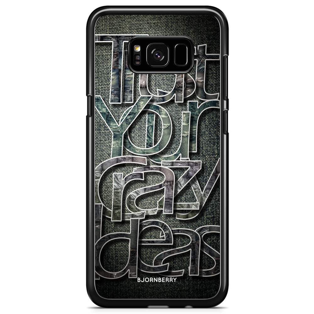 Samsung Galaxy S8 Case - Trust your ideas