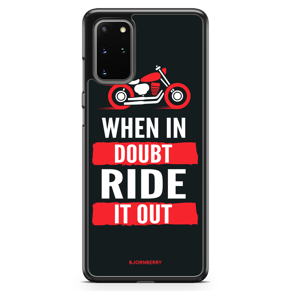 Samsung Galaxy S20 Plus Case - Ride it out