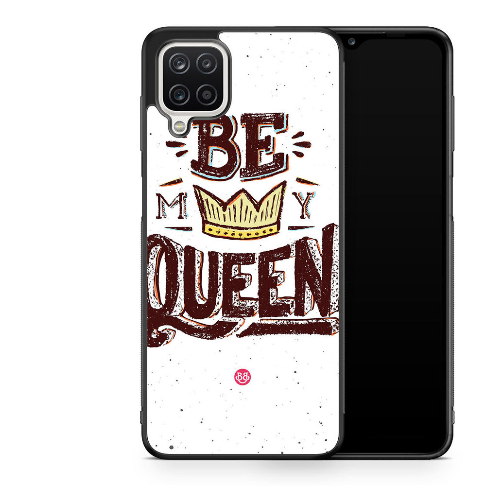 Samsung Galaxy A12 Case - Be My Queen