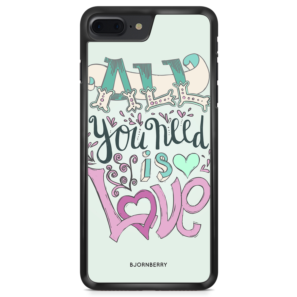 iPhone 8 Plus Case - All You Need Is Love