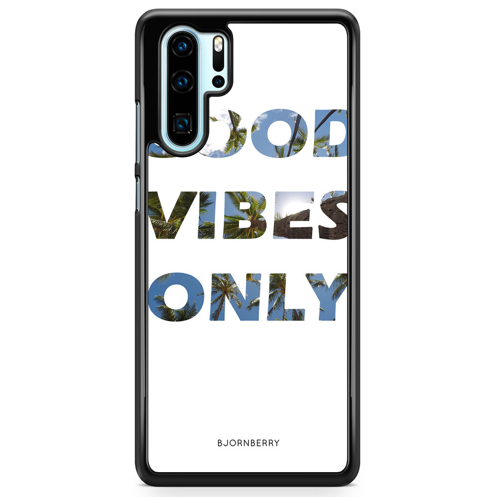 Huawei P30 Pro Case - Good Vibes Only