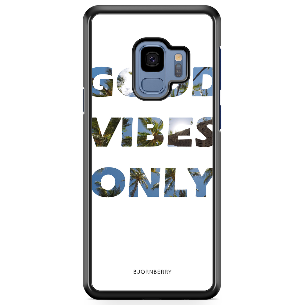 Samsung Galaxy S9 Case - Good Vibes Only