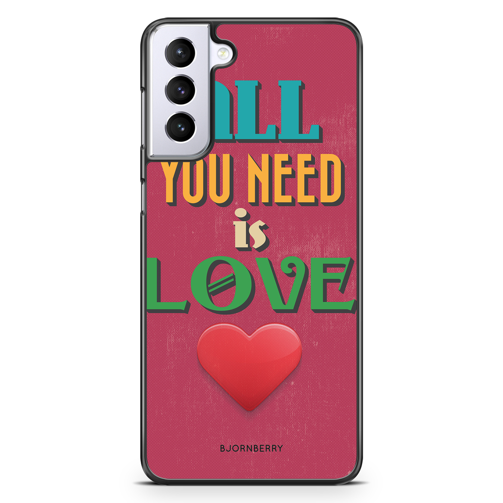 Samsung Galaxy S21 Plus Case - All You Need Is Love
