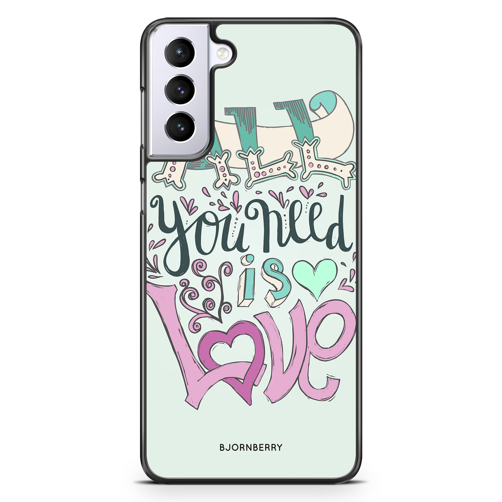 Samsung Galaxy S21 Plus Case - All You Need Is Love
