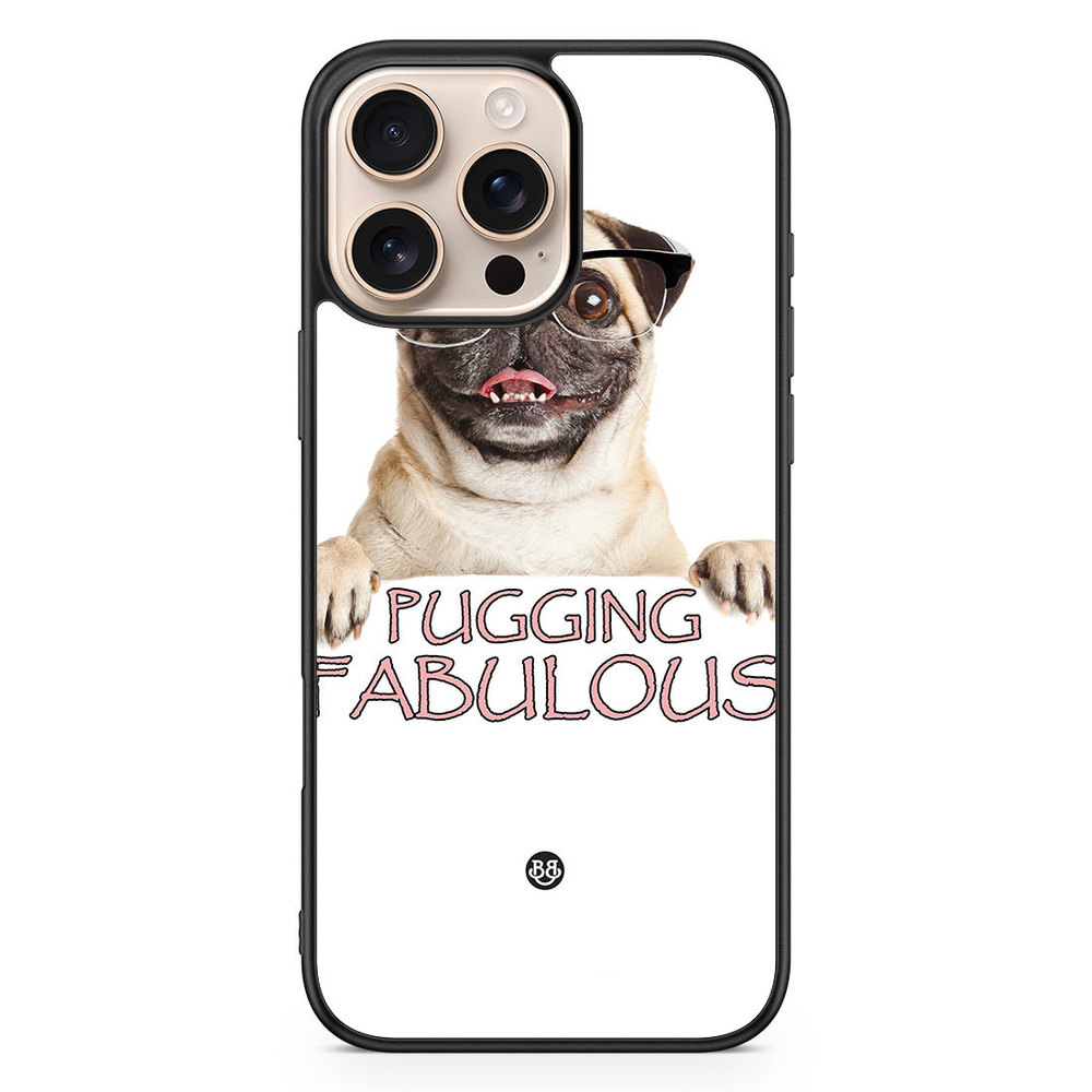 iPhone 16 Pro Max Case - Pugging Fabulous