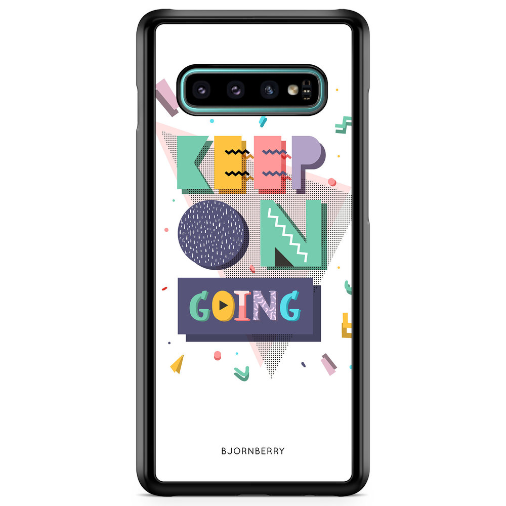 Samsung Galaxy S10 Case - Keep on going