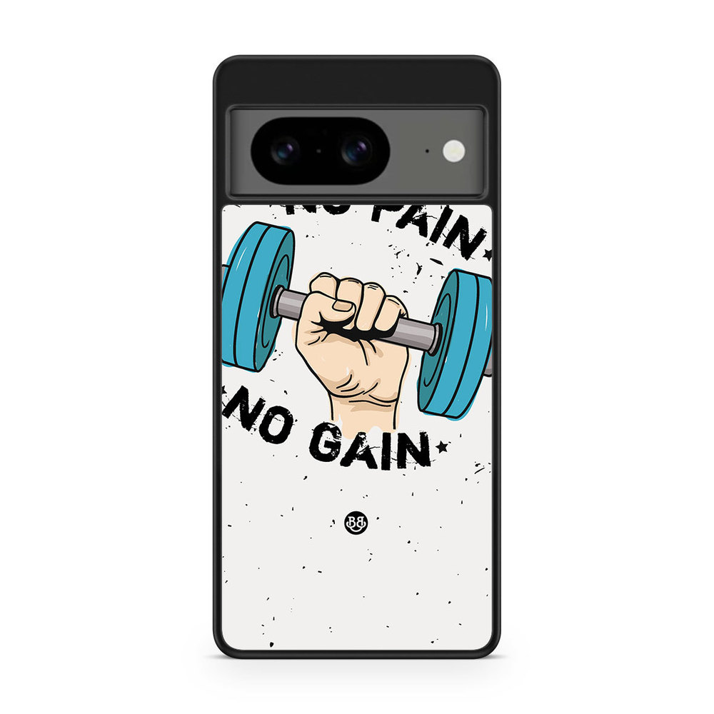 Google Pixel 8 Case - No Pain No Gain