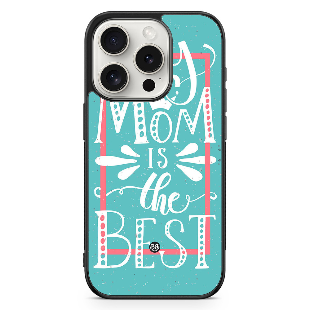 iPhone 15 Pro Case - Mom is the best