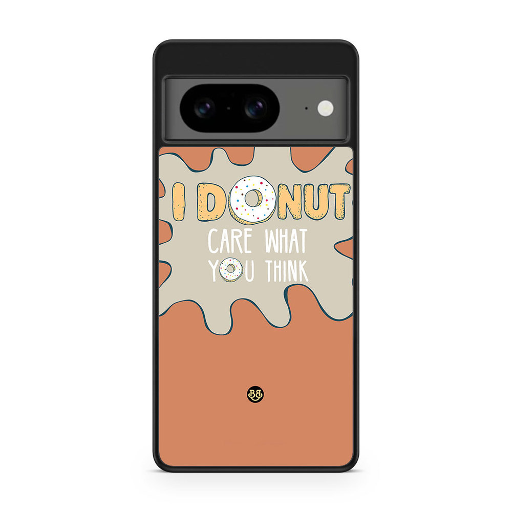 Google Pixel 8 Case - I donut care