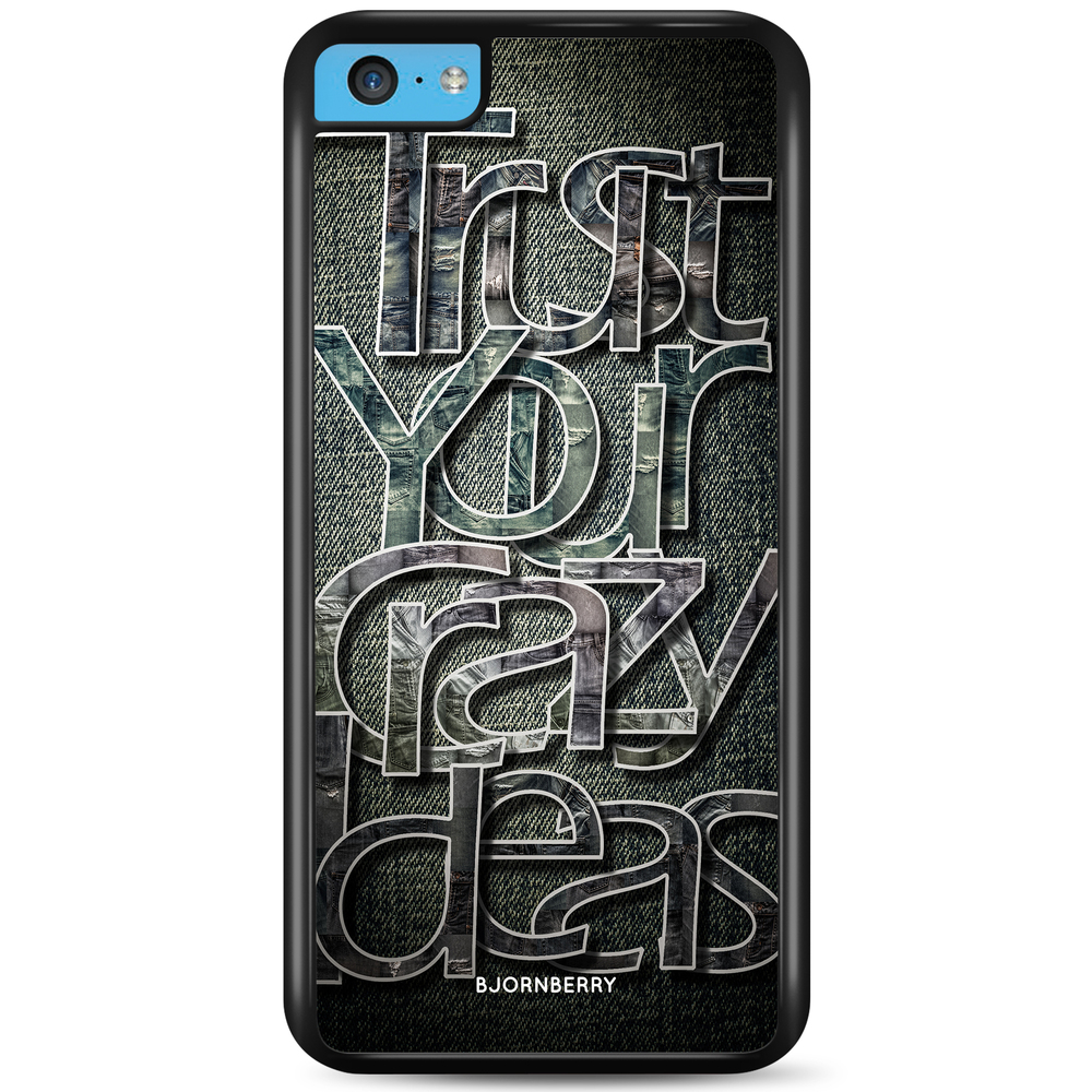 iPhone 5C Case - Trust your ideas