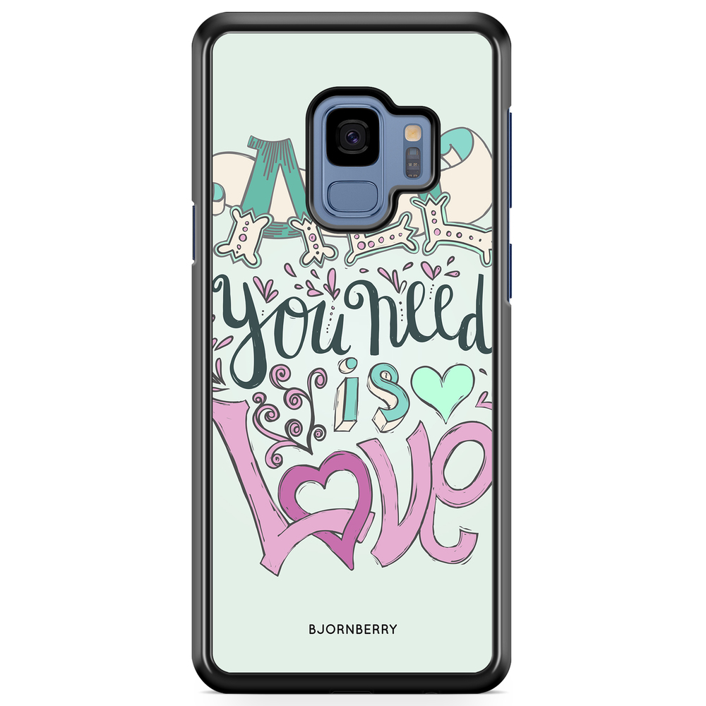 Samsung Galaxy S9 Case - All You Need Is Love