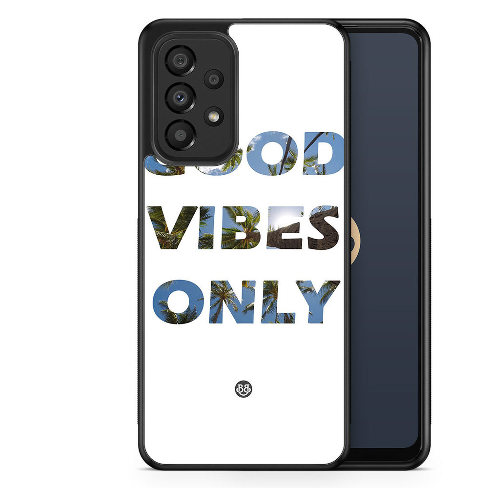 Samsung Galaxy A33 5G Case - Good Vibes Only