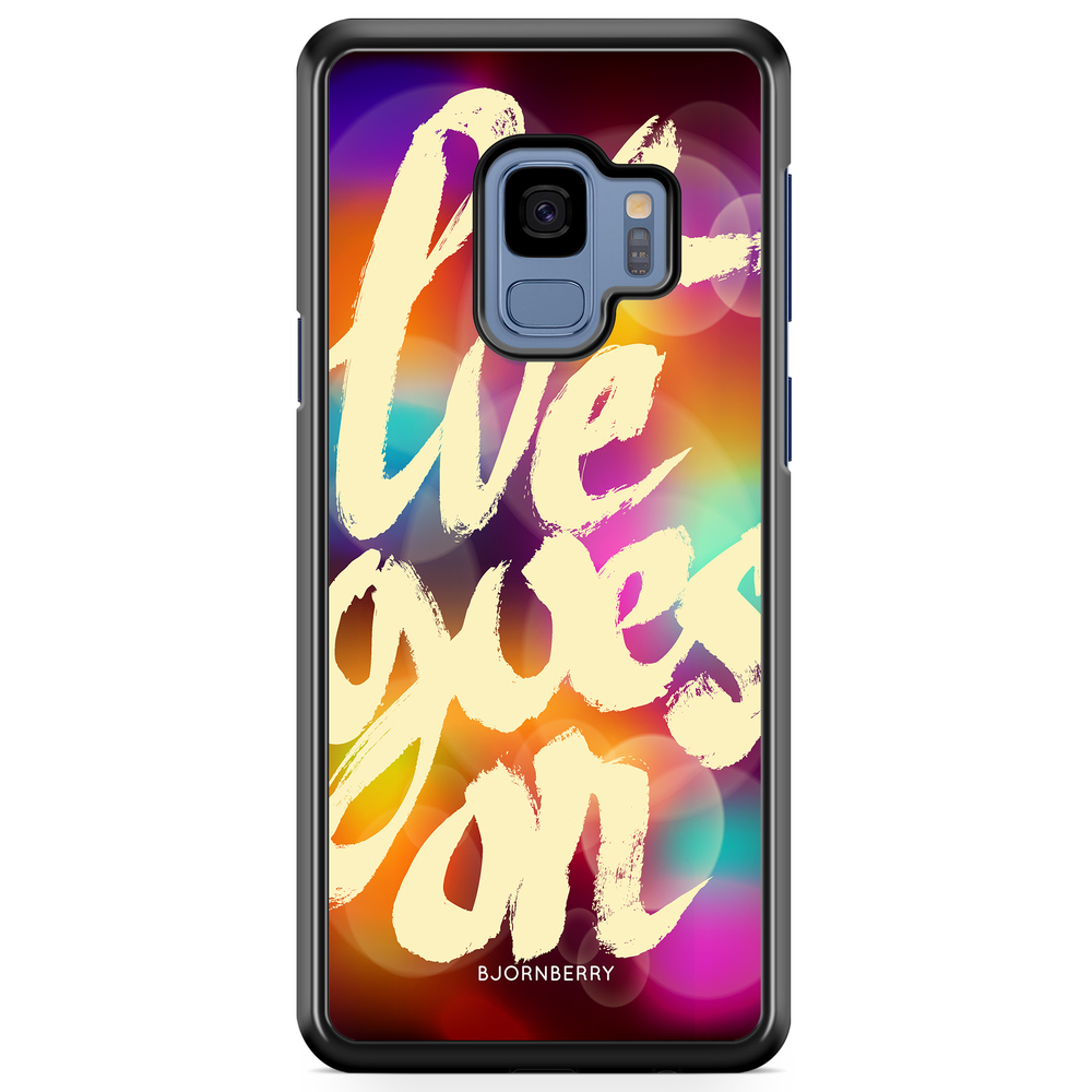 Samsung Galaxy S9 Case - Life goes on