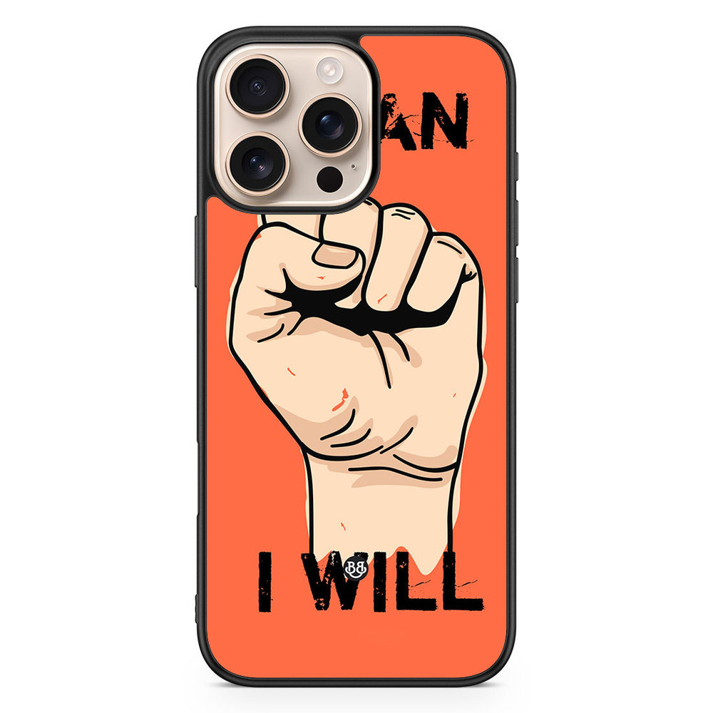 iPhone 16 Pro Max Case - I CAN I WILL