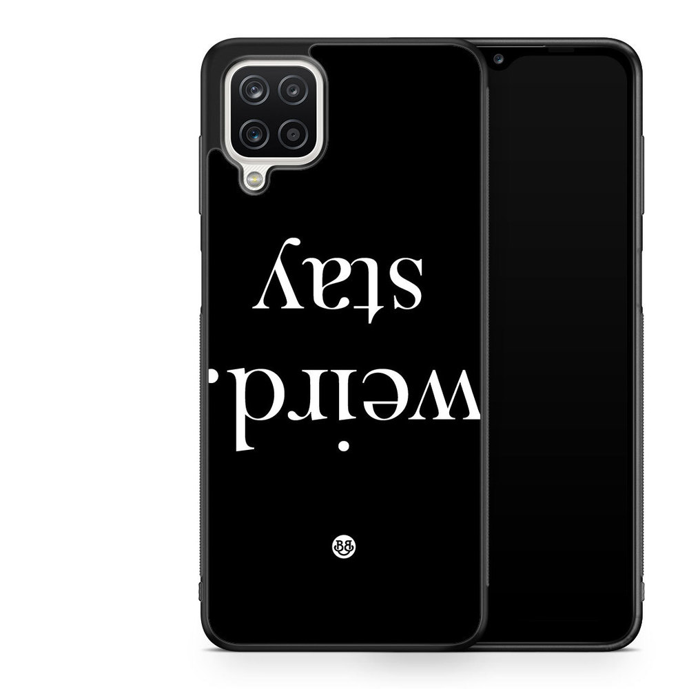 Samsung Galaxy A12 Case - STAY WEIRD