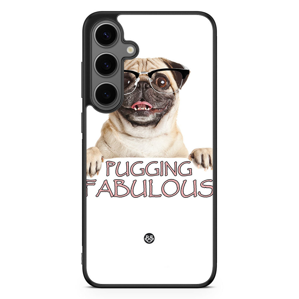 Samsung Galaxy S24 Plus Case - Pugging Fabulous