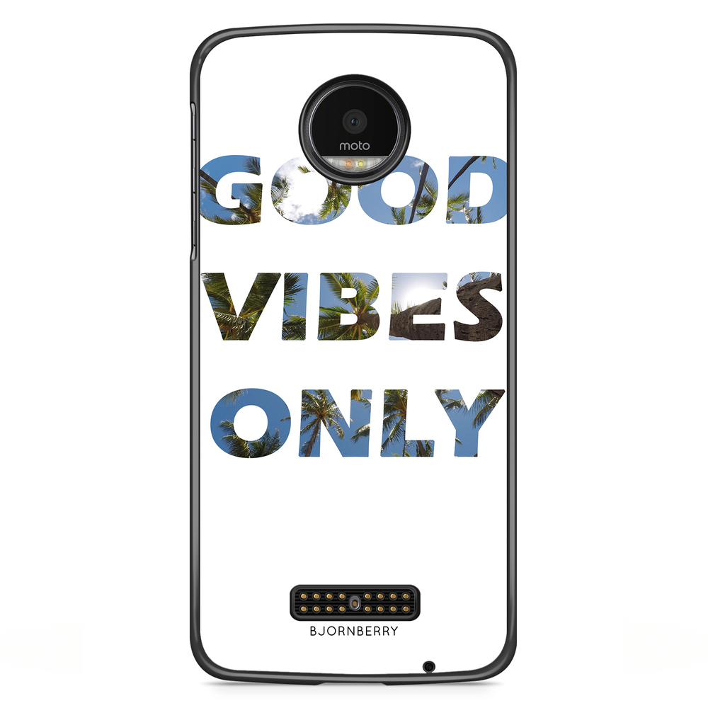 Motorola Moto Z Case - Good Vibes Only
