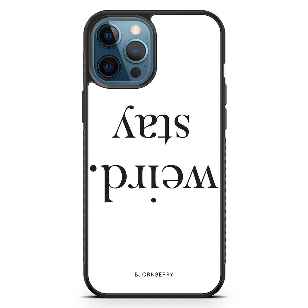 iPhone 12 Pro Case - STAY WEIRD