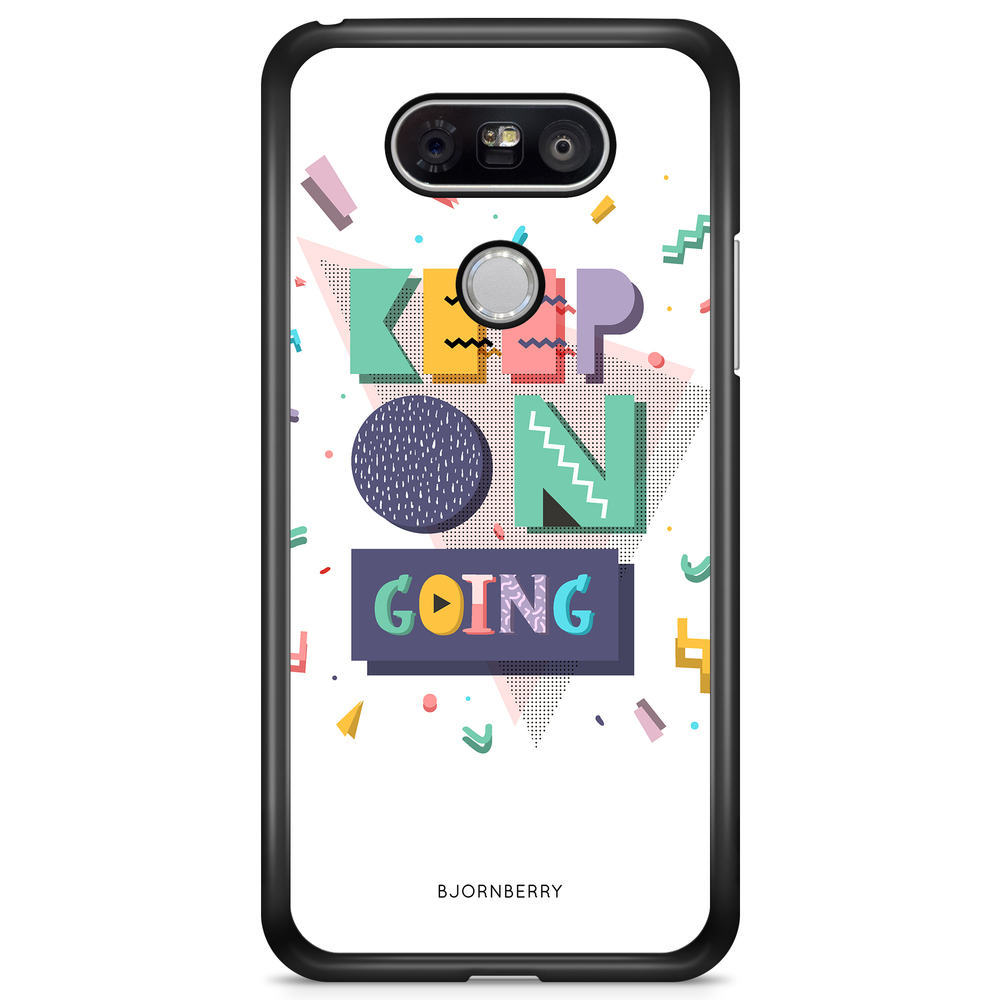 LG G5 Case - Keep on going