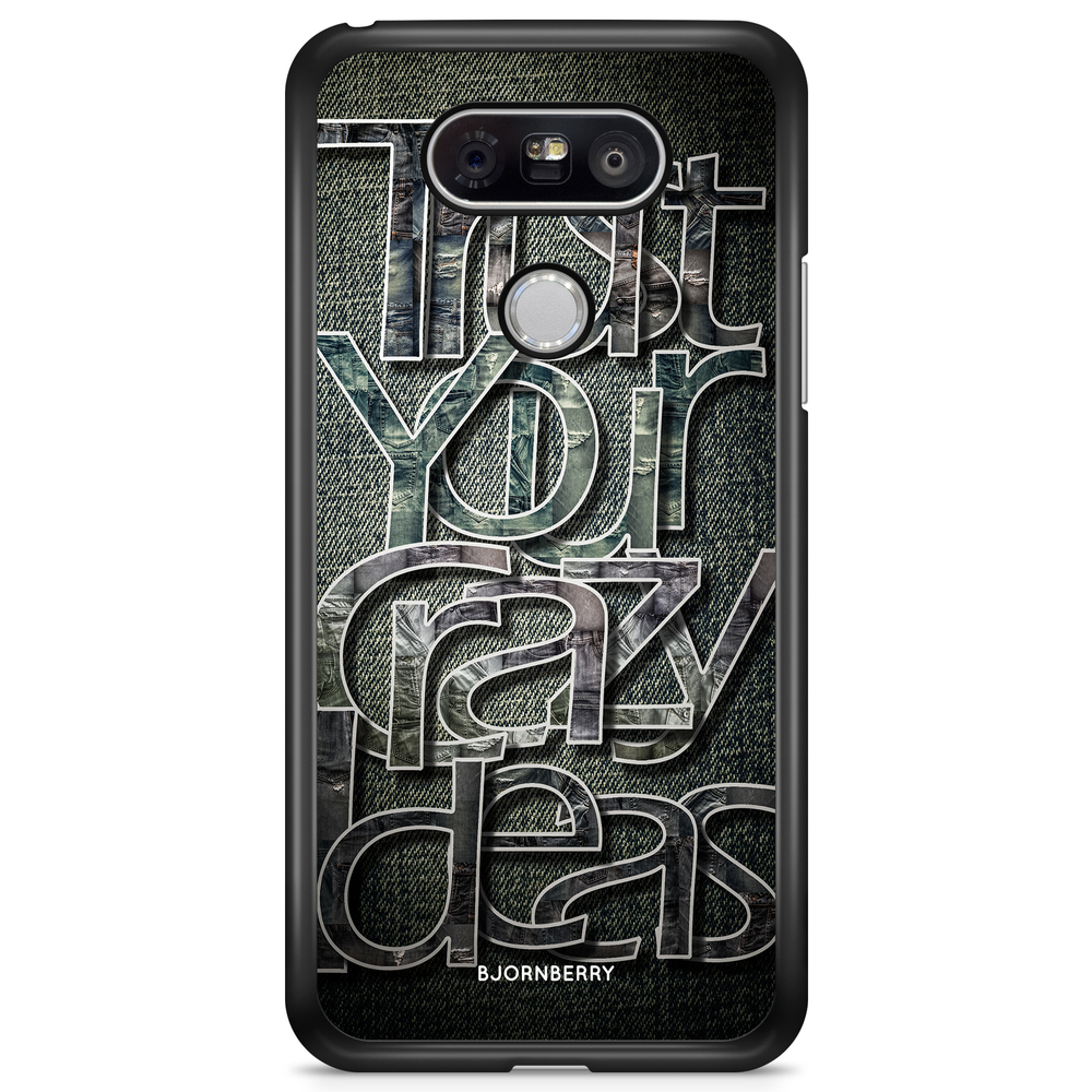 LG G5 Case - Trust your ideas