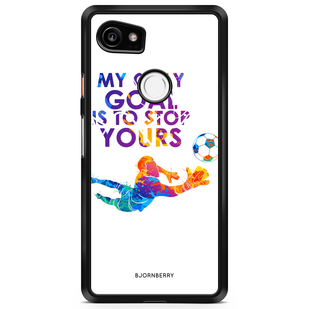 Google Pixel 2 XL Case - My only goal