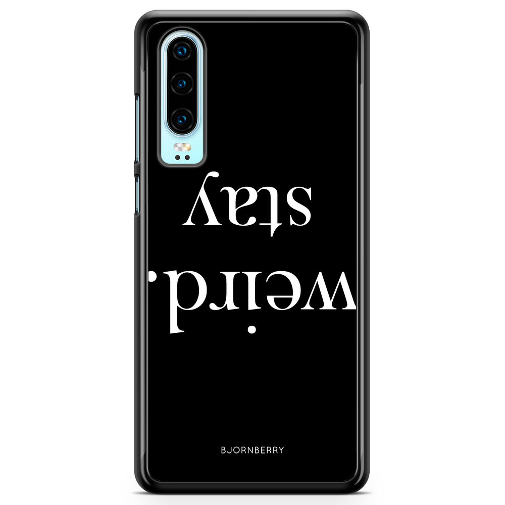 Huawei P30 Case - STAY WEIRD White