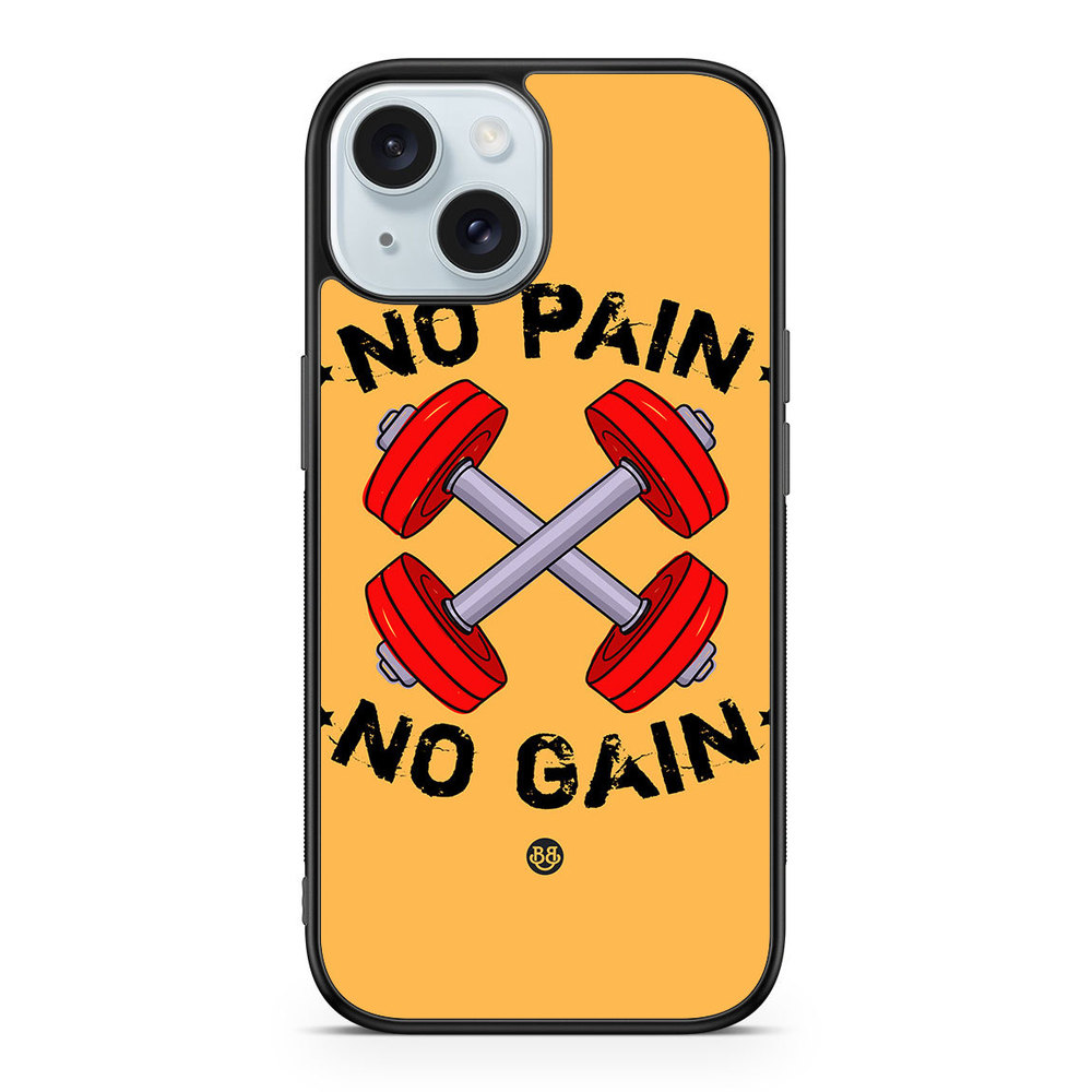 iPhone 15 Case - No Pain No Gain