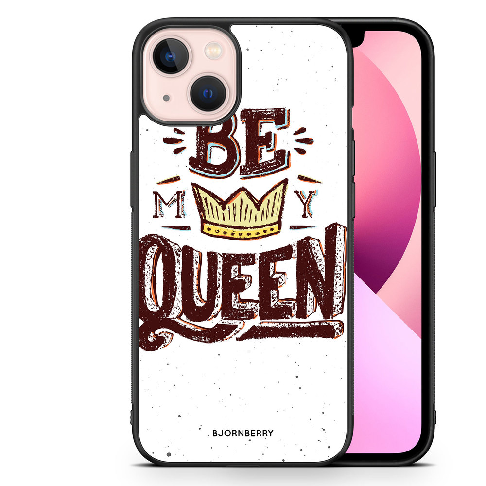 iPhone 13 Case - Be My Queen