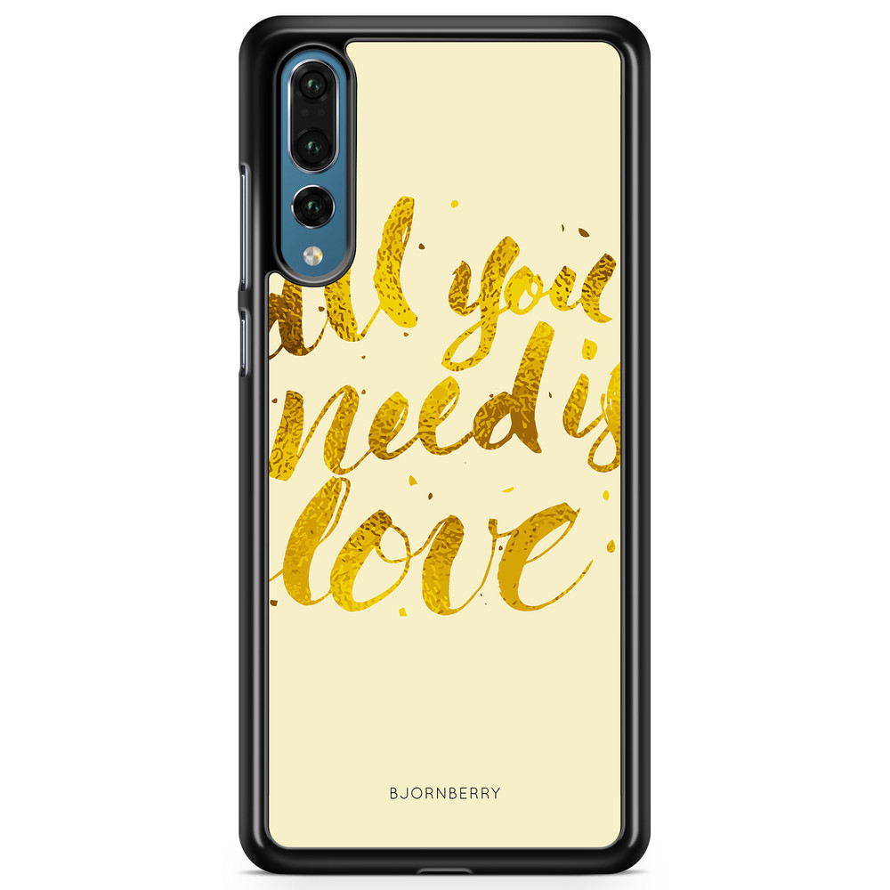 Huawei P20 Pro Case - All You Need is Love