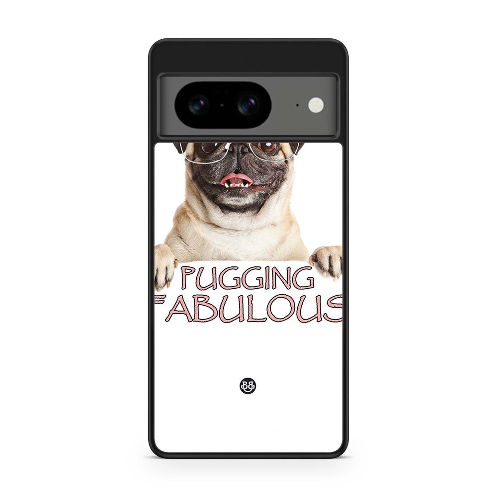 Google Pixel 8 Case - Pugging Fabulous