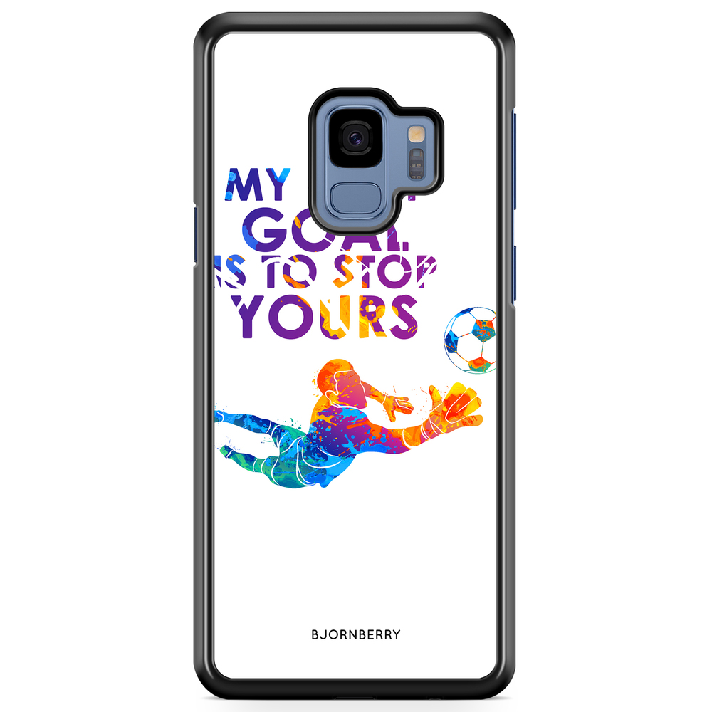 Samsung Galaxy S9 Case - My only goal