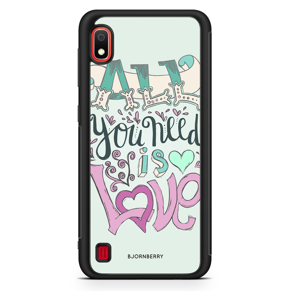 Samsung Galaxy A10 Case - All You Need Is Love