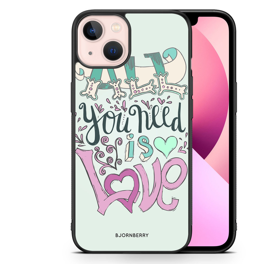 iPhone 13 Case - All You Need Is Love