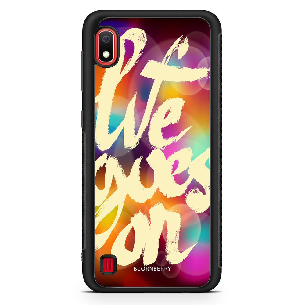 Samsung Galaxy A10 Case - Life goes on