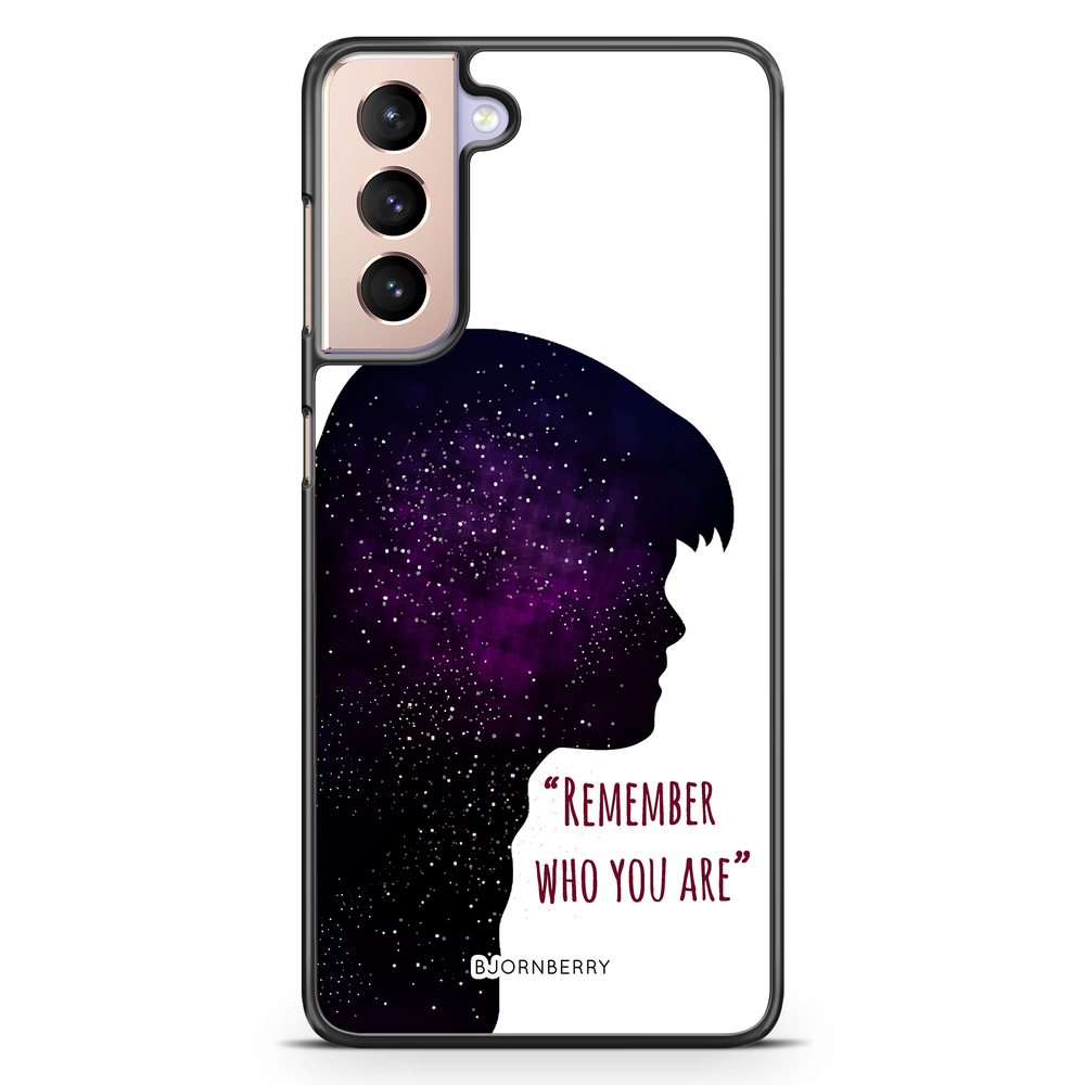 Samsung Galaxy S21 Case - Remember who you are