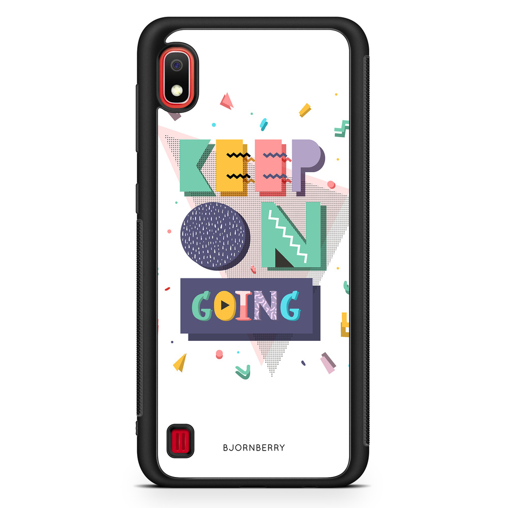Samsung Galaxy A10 Case - Keep on going