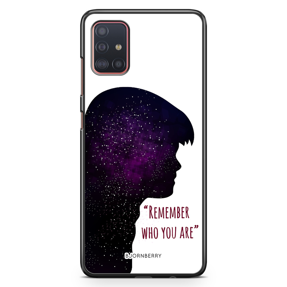 Samsung Galaxy A51 Case - Remember who you are