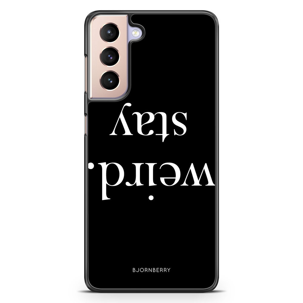 Samsung Galaxy S21 Case - STAY WEIRD White