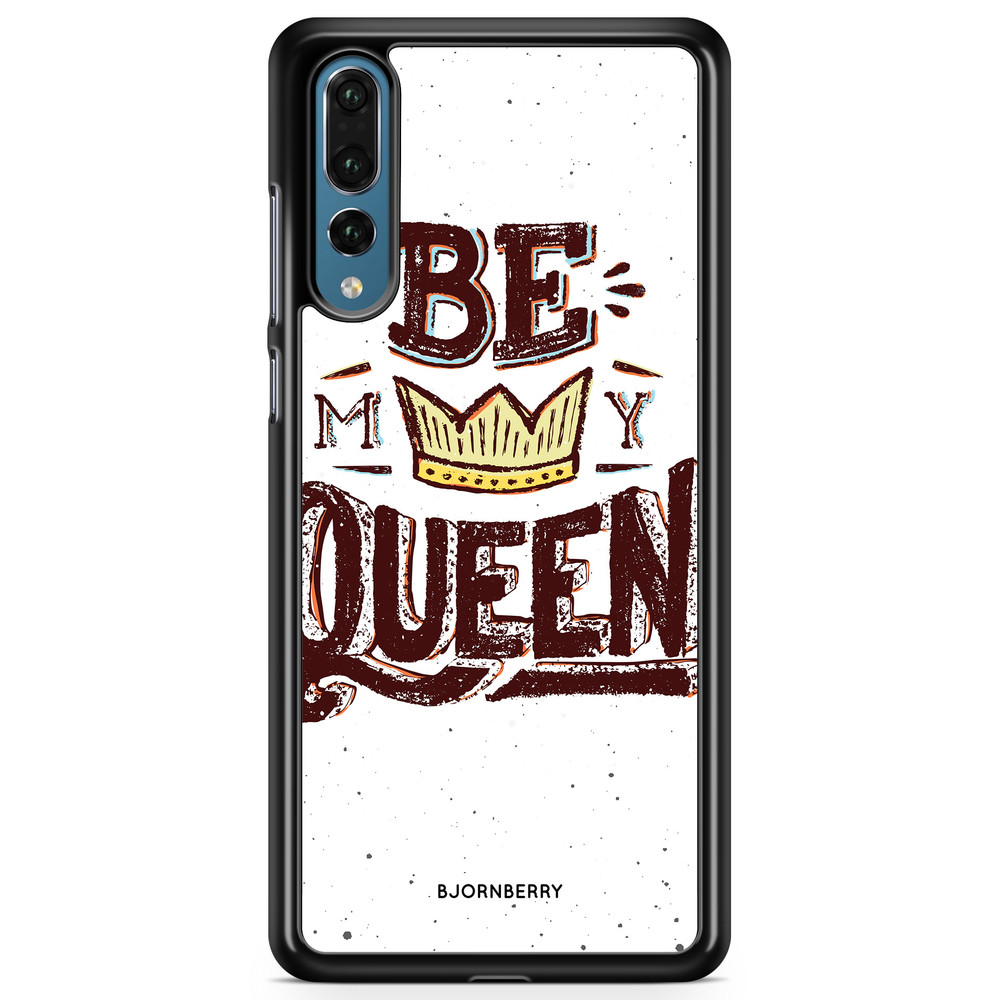 Huawei P20 Pro Case - Be My Queen