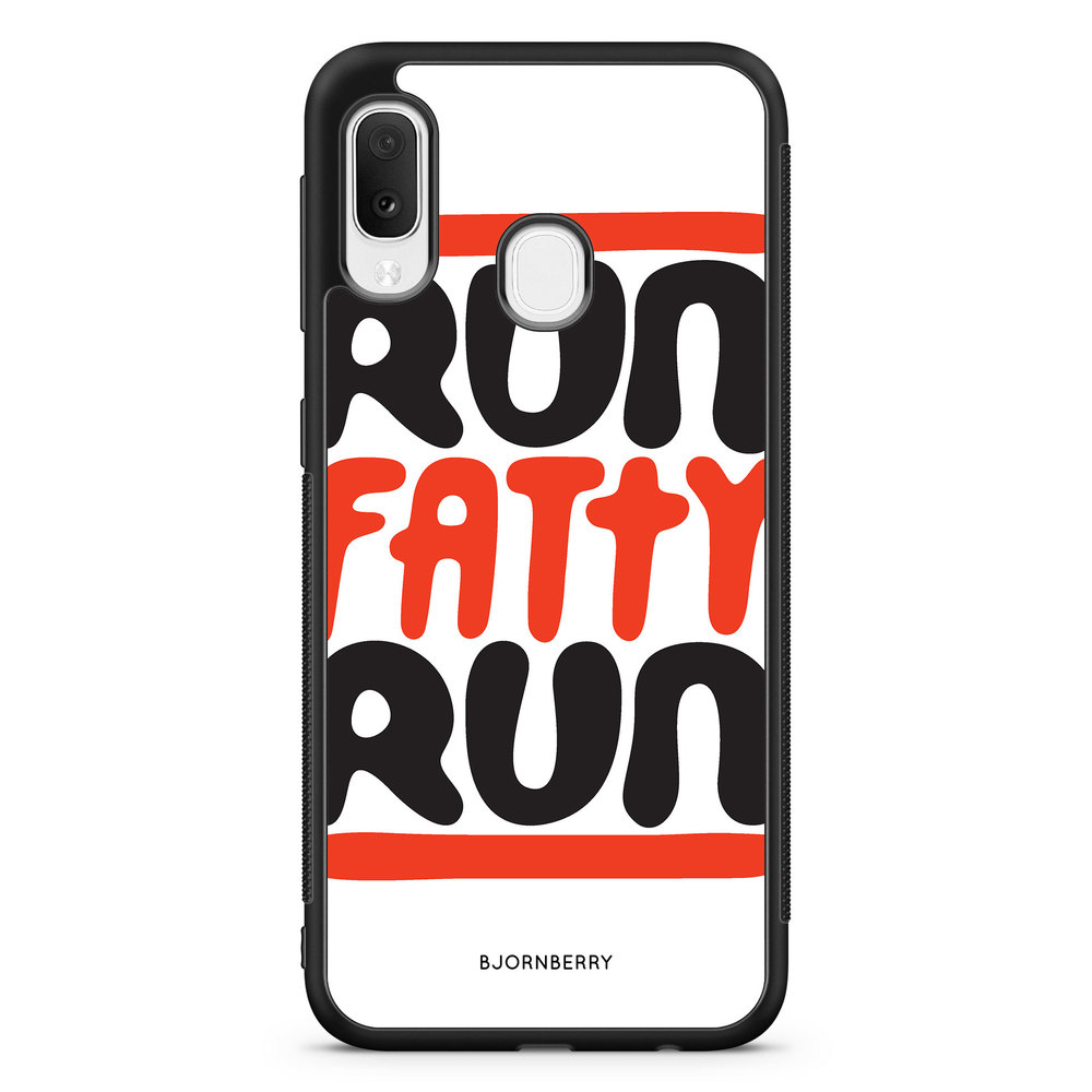 Samsung Galaxy A20e Case - Run fatty run