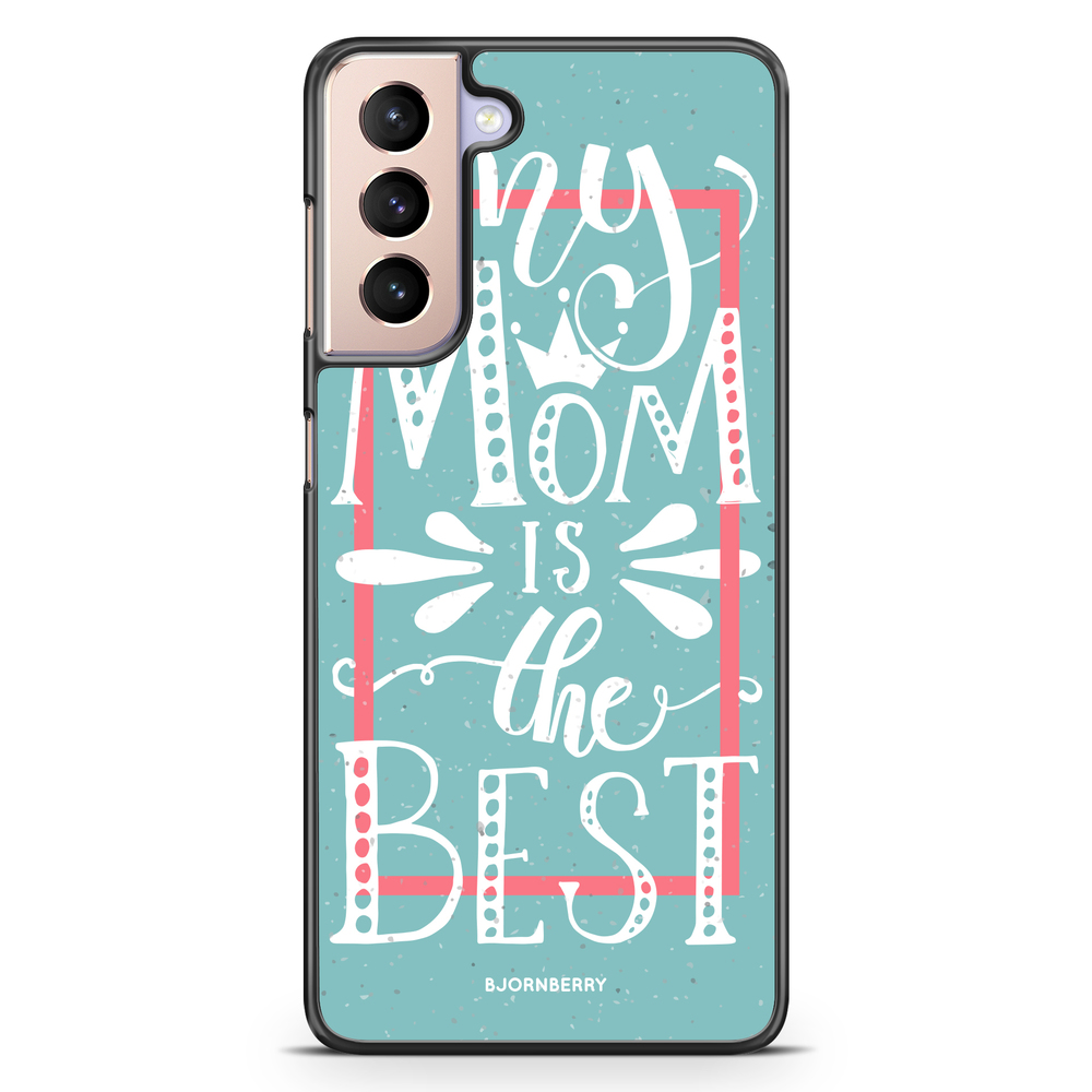 Samsung Galaxy S21 Case - Mom is the best