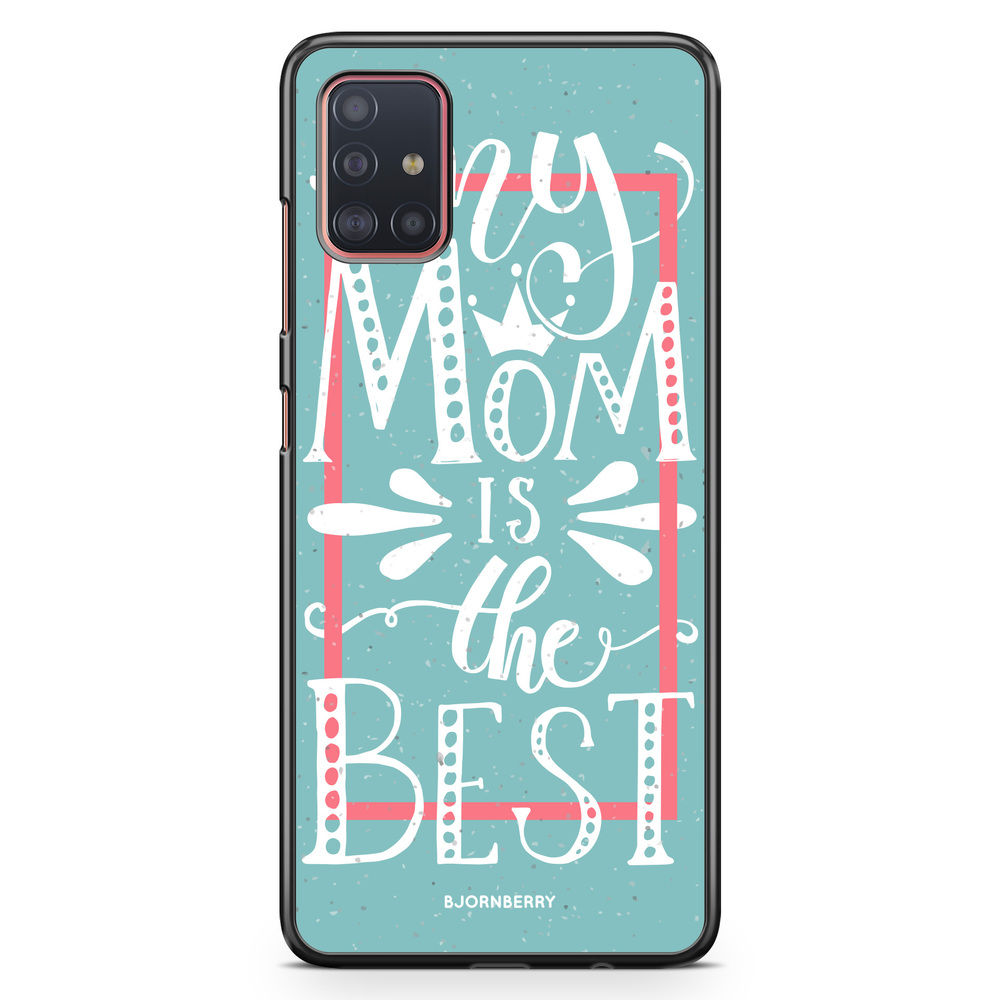 Samsung Galaxy A51 Case - Mom is the best