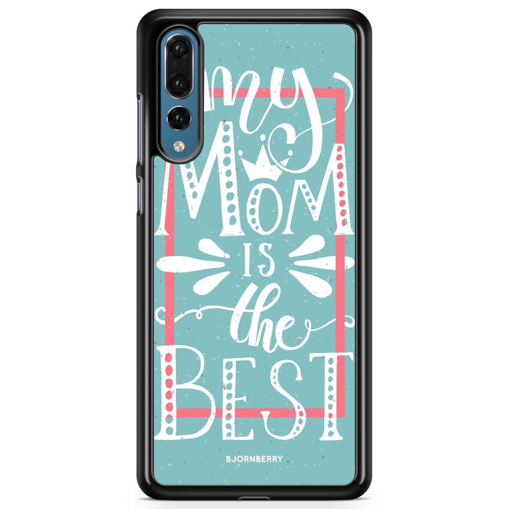 Huawei P20 Pro Case - Mom is the best